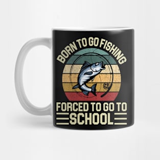 Funny Born To Go Fishing Fish Fisherman Mug